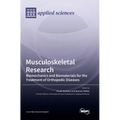 Musculoskeletal Research: Biomechanics and Biomaterials for the Treatment of Orthopedic Diseases