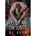 Feuer an die Lunte