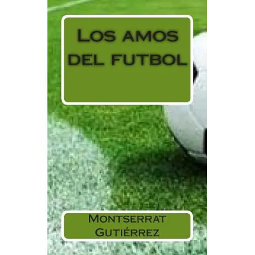 Los amos del futbol