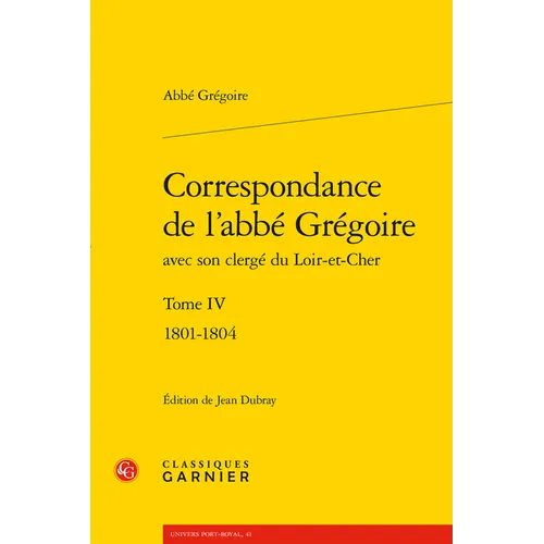 Correspondance de l'Abbe Gregoire: 1801-1804
