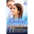A Doctor's Promise: A Sweet Emotional Medical Romance