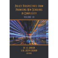 Policy Perspectives from Promising New Scholars in Complexity: Volume III
