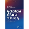 Applications of Formal Philosophy: The Road Less Travelled