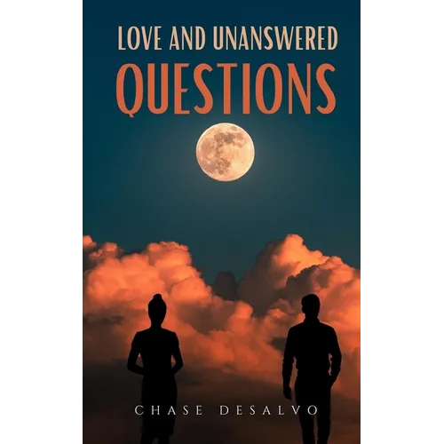 Love and Unanswered Questions