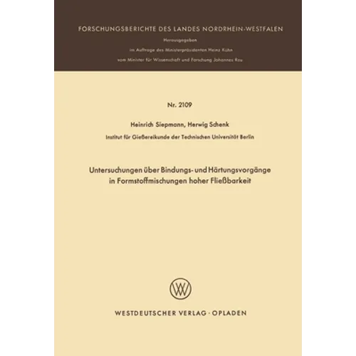 Untersuchungen über Bindungs- und Härtungsvorgänge in Formstoffmischungen hoher Fließbarkeit