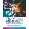 The Miracle Mindset.: Stories of How A Change in Thinking Changes Your Life!