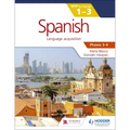 Spanish for the IB MYP 1-3 (Capable-Proficient/Phases 3-4): Hodder Education Group