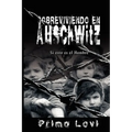 Sobreviviendo en Auschwitz - Si esto es el Hombre / Survival In Auschwitz - If This Is a Man