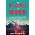 My Joy Comes in the Morning: Finding Hope and Spiritual Healing from Sexual Assault and Child Sexual Abuse