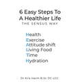 6 Easy Steps To A Healthier Life