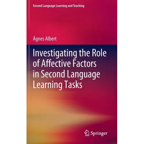 Investigating the Role of Affective Factors in Second Language Learning Tasks