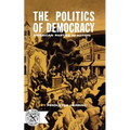 The Politics of Democracy