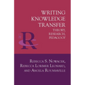 Writing Knowledge Transfer: Theory, Research, Pedagogy