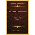The Art Of Conversation: And Other Papers (1863)