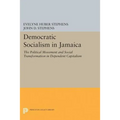 Democratic Socialism in Jamaica: The Political Movement and Social Transformation in Dependent Capitalism