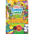 Piñata Smashlings: The Official Smashlings Collector's Guide