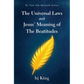 The Universal Laws and Jesus' Meaning of The Beatitudes