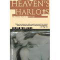 Heaven's Harlots: My Fifteen Years as a Sacred Prostitute in the Children of God Cult