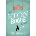 Eton Rogue: 'A Delicious Tale in Which Class, Politics, and a Toxic Press All Jostle for Our Horrified Attention' the Wall Street Journal