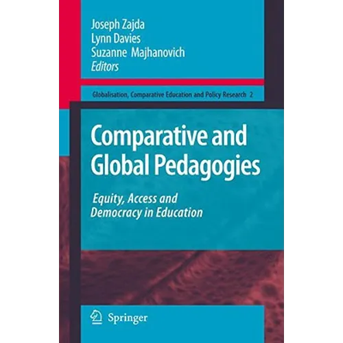 Comparative and Global Pedagogies: Equity, Access and Democracy in Education