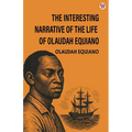 The Interesting Narrative Of The Life Of Olaudah Equiano