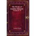 The Works of Jonathan Edwards: Volume II - II