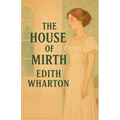 The House Of Mirth(Illustrated)