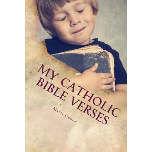 My Catholic Bible Verses: A young Catholic Child's introduction to Bible verses . Read Along Book for Parents too.