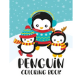 Penguin Coloring Book: Winter and Holiday Themed Coloring And Activity Sheets For Boys And Girls with Penguins, Owls, Reindeers