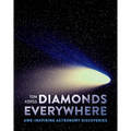 Diamonds Everywhere: Awe-Inspiring Astronomy Discoveries