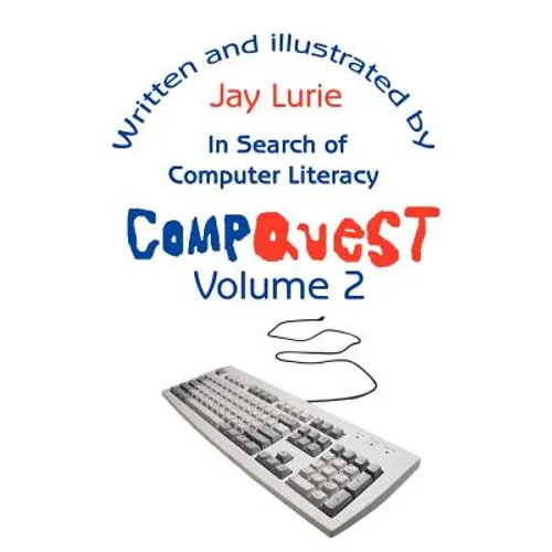 Compquest Volume 2: In Search of Computer Literacy