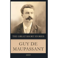 The Great Short Stories Guy de Maupassant