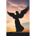 In the Arms of Angels: A Cancer Story