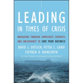 Leading in Times of Crisis: Navigating Through Complexity, Diversity and Uncertainty to Save Your Business