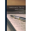 Language, Truth and Logic