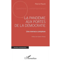 La pandémie aux portes de la démocratie: Une menace complexe