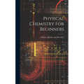 Physical Chemistry For Beginners