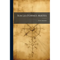 Sur Les Formes Mixtes