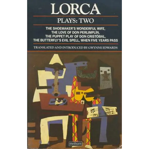 Lorca Plays: 2: Shoemaker's Wife;don Perlimplin;puppet Play of Don Christobel;butterfly's Evil Spell;when 5 Years