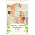 Marriage Counseling Workbook For Couples: 20 Ways To Rekindle The Love In Your Marriage