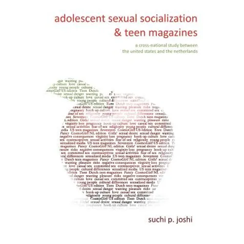 Adolescent Sexual Socialization and Teen Magazines: A Cross-National Study Between the United States and the Netherlands