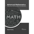 Advanced Mathematics: Mathematical Methods, Systems and Applications
