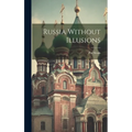 Russia Without Illusions