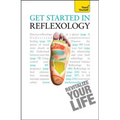 Get Started in Reflexology: Teach Yourself