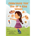 Celebrating Your One-of-a-Kind Senses