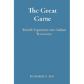 The Great Game: British Expansion into Indian Territories