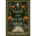 A Dark and Secret Magic