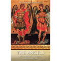 The Angels: In Catholic Teaching and Tradition