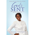 God's Sent: Living under Divine Anointing: What life really is with a shred of the fleshly body.