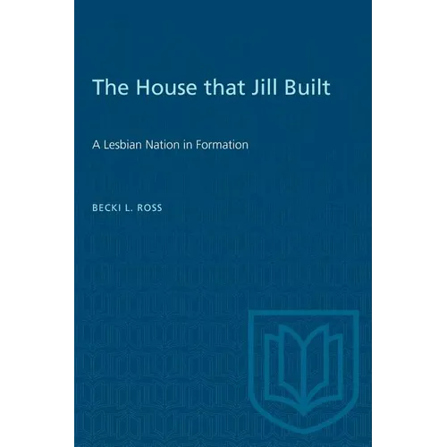 The House that Jill Built: A Lesbian Nation in Formation